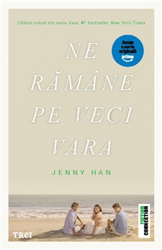 Ne ramane pe veci vara (seria Vara, vol. 3, editie tie-in) - Jenny Han | Editura Trei