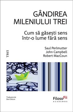 Gandirea mileniului trei - Saul Perlmutter | Editura Trei