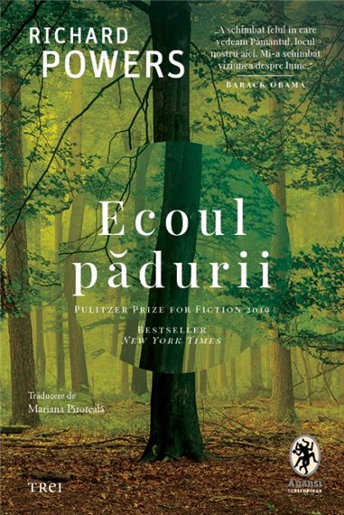 Ecoul padurii - Richard Powers | Editura Trei