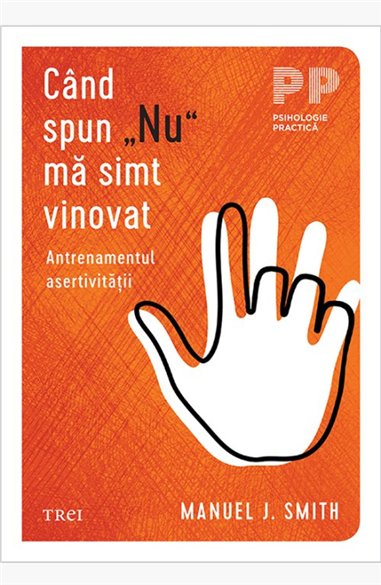 Cand spun „Nu” ma simt vinovat - Manuel J. Smith | Editura Trei