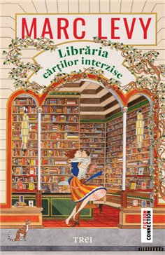 Libraria cartilor interzise - Marc Lévy | Editura Trei