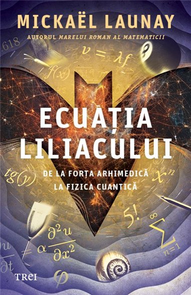 Ecuatia liliacului - Mickaël Launay | Editura Trei