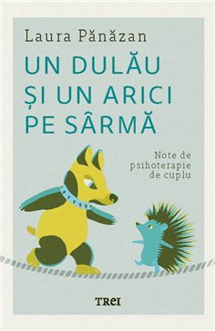 Un dulau si un arici pe sarma - Laura Panazan | Editura Trei