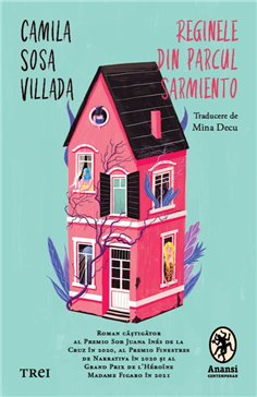 Reginele din Parcul Sarmiento - Camilla Sosa Villada | Editura Trei