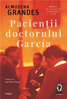 Pacientii doctorului Garcia - Almudena Grandes | Editura Trei