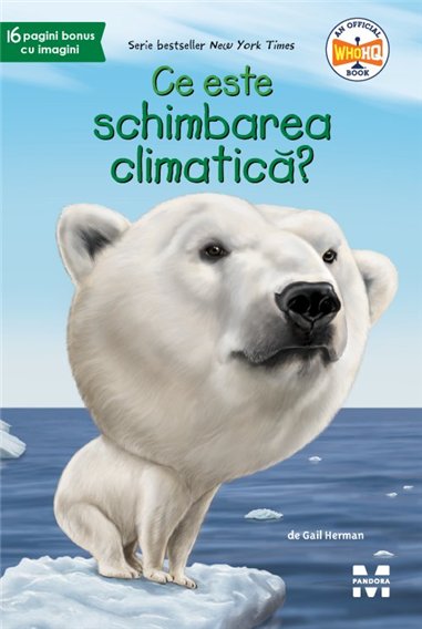 Ce este schimbarea climatica? - Gail Herman | Editura Pandora M