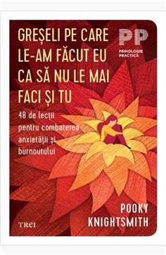 Greseli pe care le-am facut eu ca sa nu le mai faci si tu - Pooky Knightsmith | Editura Trei