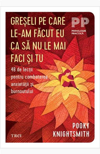 Greseli pe care le-am facut eu ca sa nu le mai faci si tu - Pooky Knightsmith | Editura Trei