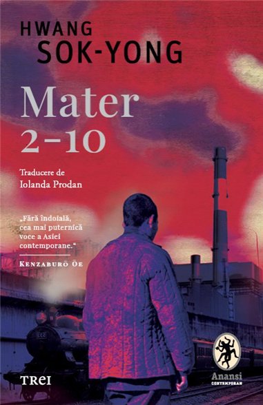 Mater 2-10 - Hwang Sok-Yong | Editura Trei
