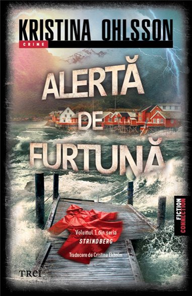 Alerta de furtuna (Seria Srindberg, vol.1) - Kristina Ohlsson | Editura Trei