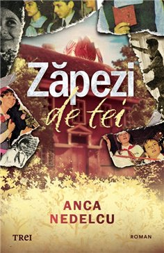 Zapezi de tei - Anca Nedelcu | Editura Trei