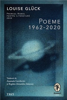 Poeme: 1962-2020 - Louise Glück | Editura Trei