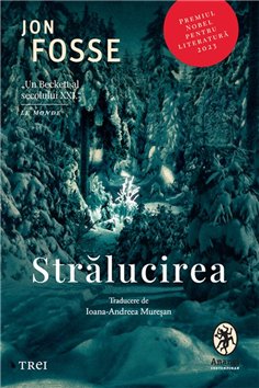 Stralucirea - Jon Fosse | Editura Trei