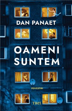 Oameni suntem - Dan Panaet | Editura Trei