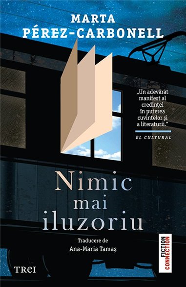Nimic mai iluzoriu - Marta Pérez-Carbonell | Editura Trei