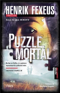 Puzzle mortal (Seria Memento, vol 2) - Henrik Fexeus | Editura Trei