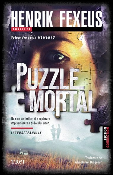 Puzzle mortal (Seria Memento, vol 2) - Henrik Fexeus | Editura Trei