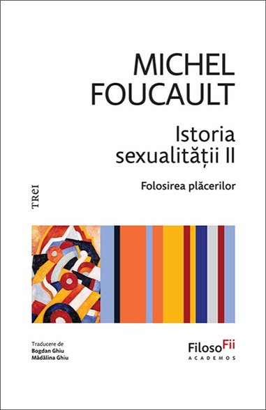 Istoria sexualitatii II - Michel Foucault | Editura Trei