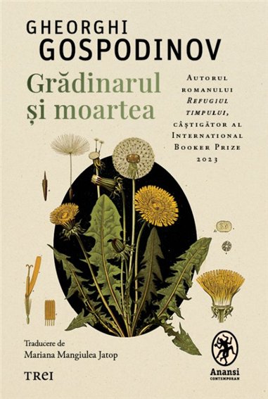 Gradinarul si moartea - Gheorghi Gospodinov | Editura Trei