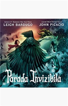 Parada invizibila - Leigh Bardugo | Editura Pandora M