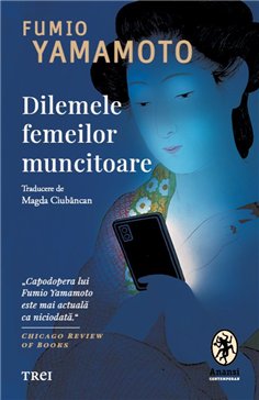Dilemele femeilor muncitoare - Fumio Yamamoto | Editura Trei