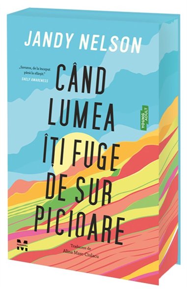Cand lumea iti fuge de sub picioare (editie sprayed edges) - Jandy Nelson | Editura Trei