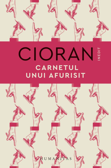 Carnetul unui afurisit - Emil Cioran | Humanitas