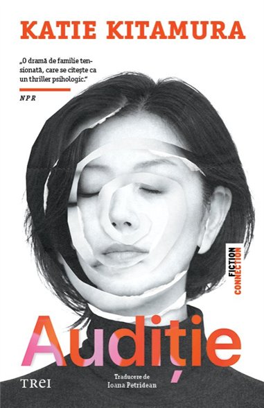 Auditie - Katie Kitamura | Editura Trei