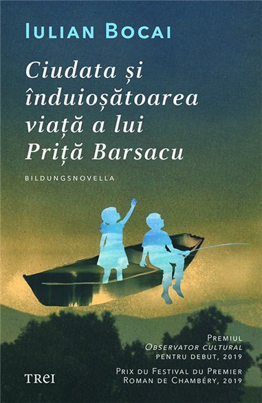 Ciudata si induiosatoarea viata a lui Prita Barsacu - Iulian Bocai | Editura Trei