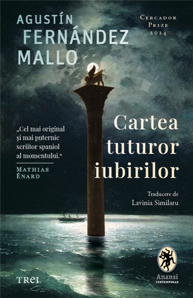 Cartea tuturor iubirilor - Agustin Fernandez Mallo | Editura Trei