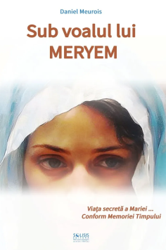 Sub voalul lui Meryem - viata secreta a Mariei...conform...