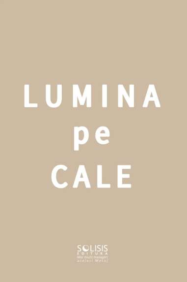 Lumina pe cale - Mabel Collins | Editura Solisis