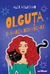 Olguta si marea demascare - Alex Moldovan | Editura Arthur