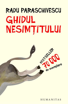 Ghidul nesimtitului - Radu Paraschivescu | Humanitas
