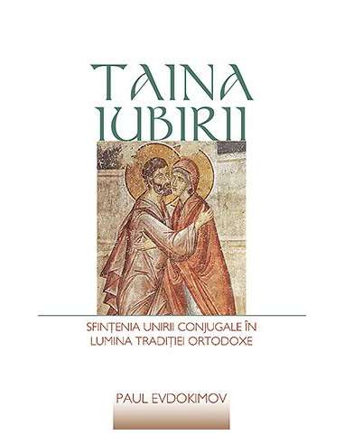 Taina iubirii - Paul Evdokimov | Editura Sophia
