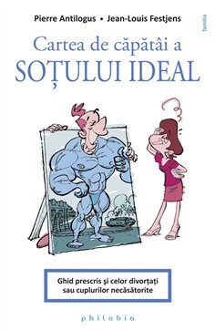 Cartea de capatai a sotului ideal - Pierre Antilogus