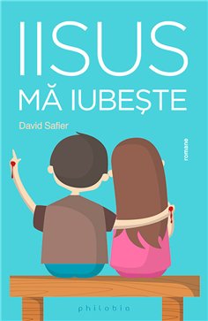 Iisus ma iubeste (roman) - David Safier | Editura Philobia