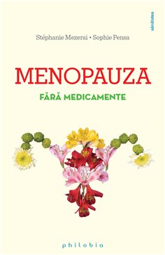 Menopauza fara medicamente - Stéphanie Mezerai