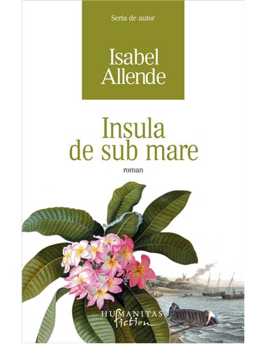 Insula de sub mare - Isabel Allende | Humanitas