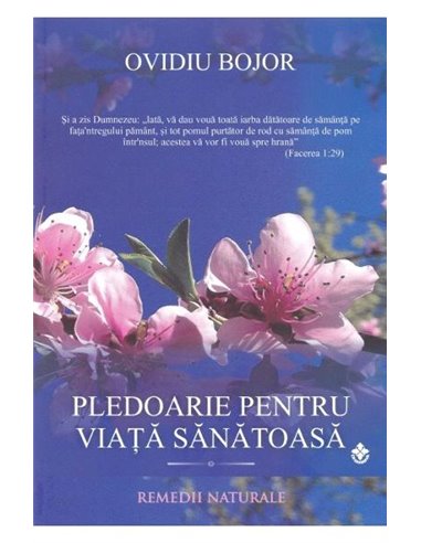 Pledoarie pentru o viaţă sănătoasă - Ovidiu Bojor | Editura Dharana