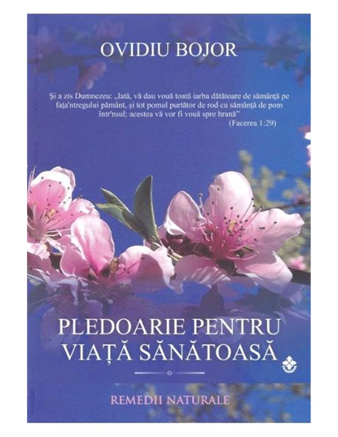 Pledoarie pentru o viaţă sănătoasă - Ovidiu Bojor | Editura Dharana