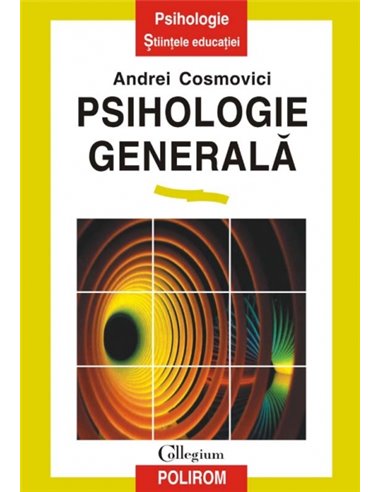 Psihologie generală - Andrei Cosmovici | Editura Polirom