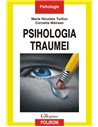 Psihologia traumei - Maria Nicoleta Turliuc , Cornelia Mairean | Editura Polirom