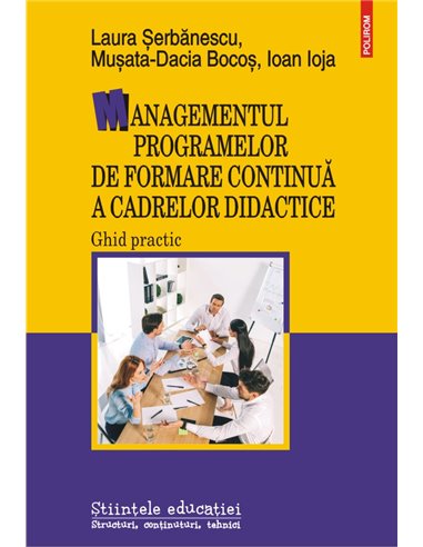 Managementul programelor de formare continuă a cadrelor didactice - Laura Șerbănescu | Editura Polirom