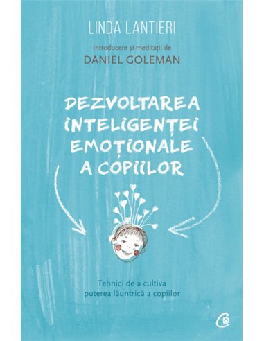 Dezvoltarea inteligenței emoționale a copiilor - Linda Lantieri | Editura Curtea Veche