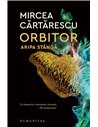 Orbitor. Aripa stângă Ed.2021 - Mircea Cărtărescu | Editura Humanitas