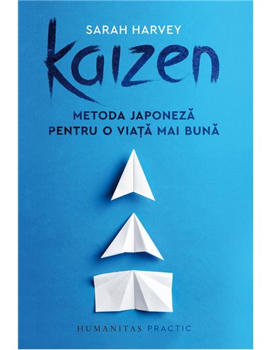 Kaizen - Sarah Harvey | Editura Humanitas