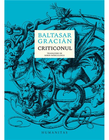 Criticonul - Baltasar Gracian | Editura Humanitas