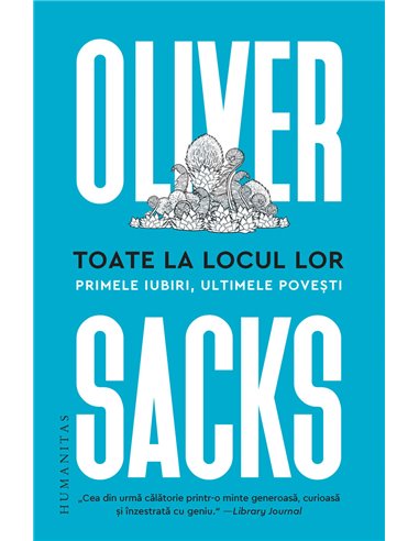 Toate la locul lor - Oliver Sacks | Editura Humanitas