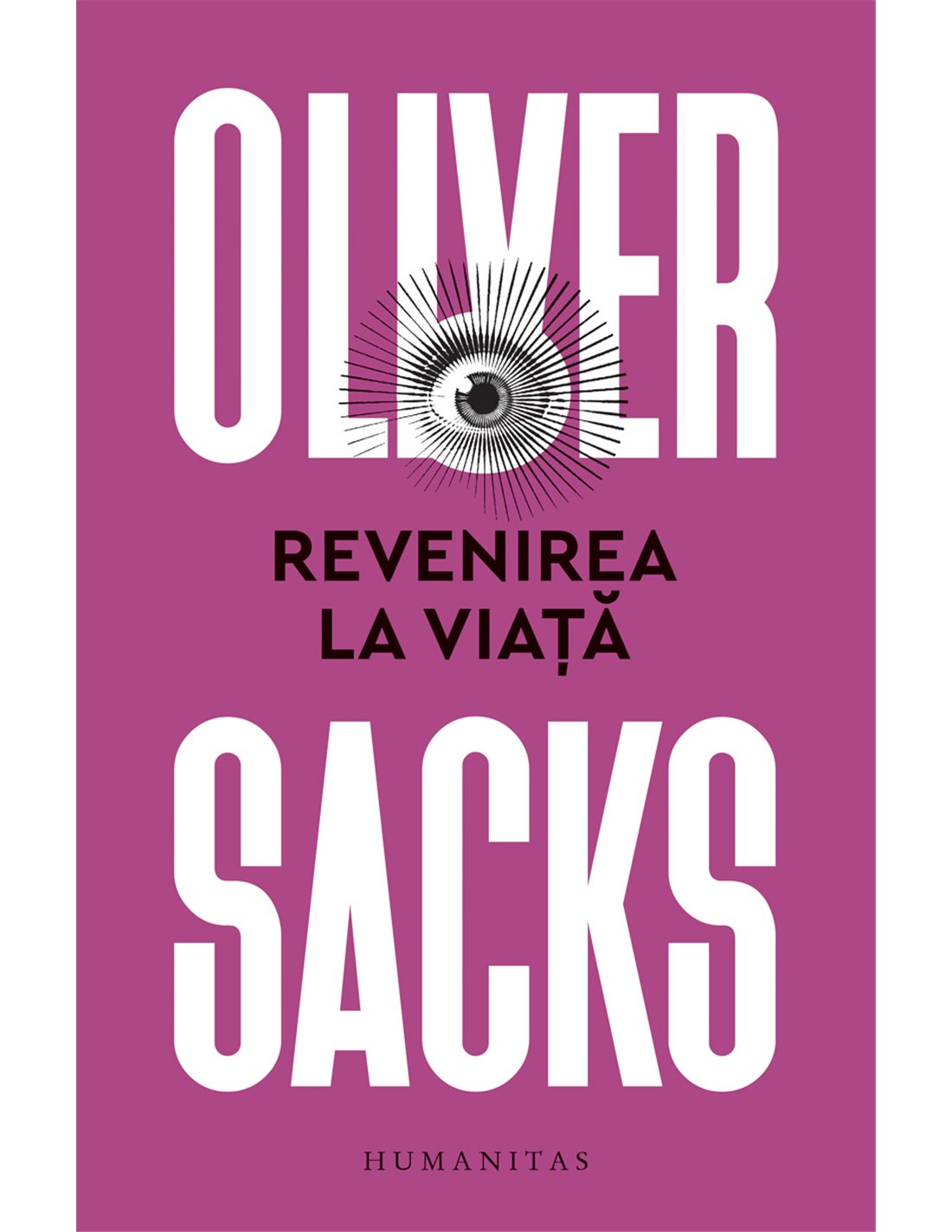 Revenirea la viată - Oliver Sacks | Editura Humanitas